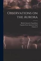 Observations on the Aurora