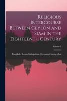 Religious Intercourse Between Ceylon and Siam in the Eighteenth Century; Volume 2