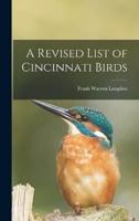 A Revised List of Cincinnati Birds