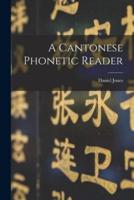 A Cantonese Phonetic Reader