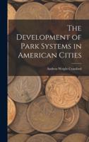 The Development of Park Systems in American Cities