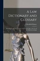 A Law Dictionary and Glossary