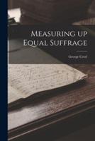 Measuring Up Equal Suffrage