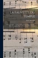 La Fauvette Du Temple; Opéra-Comique En 3 Actes. Paroles De Paul Burani Et Eugène Humbert. Partition Piano Et Chant Réduite Par L'auteur