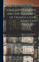 Some Antecedents and the Posterity of Grandfather Armstead Doggett