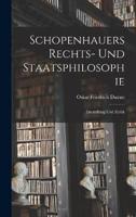 Schopenhauers Rechts- Und Staatsphilosophie; Darstellung Und Kritik