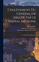 L'enlèvement Du Général De Miller Par Le Général Skobline