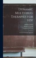 Dynamic Multidrug Therapies for HIV