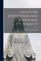 Essays on Devotional and Scriptural Subjects