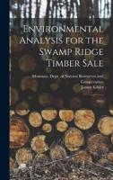 Environmental Analysis for the Swamp Ridge Timber Sale