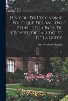 Histoire De L'économie Politique Des Anciens Peuples De l'Inde, De l'Égypte, De La Judée Et De La Grèce