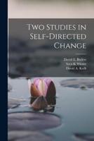 Two Studies in Self-Directed Change