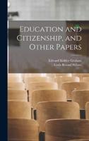 Education and Citizenship, and Other Papers