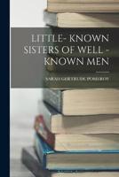 Little- Known Sisters of Well -Known Men