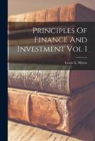 Principles Of Finance And Investment Vol I