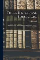 Three Historical Educators