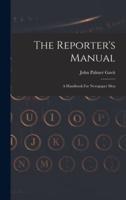 The Reporter's Manual