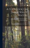 A Text-Book On Trade Waste Waters