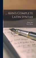 ... Ahn's Complete Latin Syntax