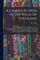 A Camera Actress In The Wilds Of Togoland