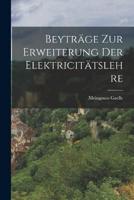 Beyträge Zur Erweiterung Der Elektricitätslehre