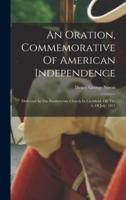 An Oration, Commemorative Of American Independence