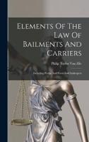 Elements Of The Law Of Bailments And Carriers