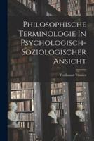 Philosophische Terminologie In Psychologisch-Soziologischer Ansicht