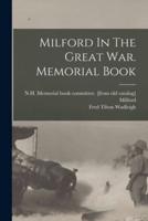 Milford In The Great War. Memorial Book