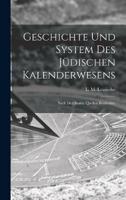 Geschichte Und System Des Jüdischen Kalenderwesens