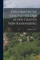 Diplomatische Geschichte Der Alten Grafen Von Ravensberg