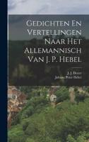 Gedichten En Vertellingen Naar Het Allemannisch Van J. P. Hebel