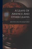 A Leave Of Absence And Other Leaves