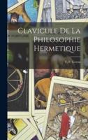 Clavicule De La Philosophie Hermetique