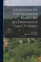 Gedichten En Vertellingen Naar Het Allemannisch Van J. P. Hebel