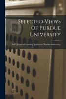 Selected Views Of Purdue University