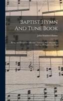 Baptist Hymn And Tune Book