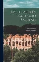 Epistolario Di Coluccio Salutati; Volume 2