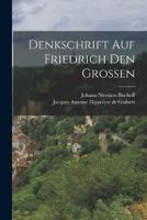 Denkschrift Auf Friedrich Den Großen