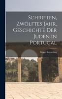 Schriften, Zwölftes Jahr, Geschichte Der Juden in Portugal