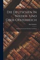Die Deutschen In Nieder- Und Ober-Oesterreich