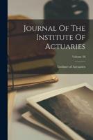 Journal Of The Institute Of Actuaries; Volume 38