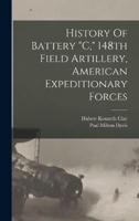 History Of Battery "C," 148th Field Artillery, American Expeditionary Forces
