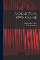 Paddle Your Own Canoe