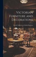 Victorian Furniture and Decorations