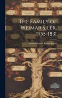 The Family of Weimar Siler, 1755-1831