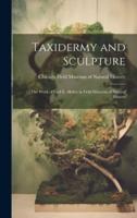 Taxidermy and Sculpture