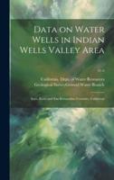 Data on Water Wells in Indian Wells Valley Area