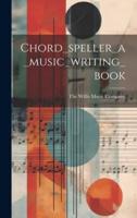 Chord_speller_a_music_writing_book