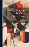 A Critique of Logical Positivism.